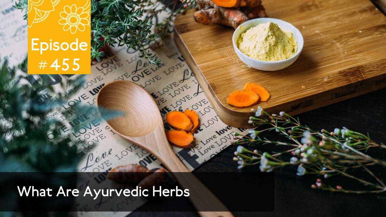 What are Ayurvedic herbs? Yogahealer