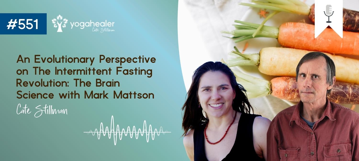 An Evolutionary Perspective on The Intermittent Fasting Revolution: The Brain Science with Mark Mattson